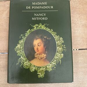 Madame de Pompadour Nancy Mitford Vintage 1960’s Hardcover Book